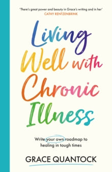 Living Well with Chronic Illness by Grace Quantock