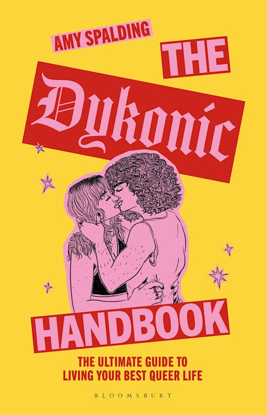 The Dykonic Handbook by Amy Spalding