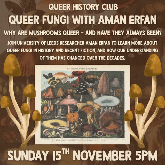 Queer History Club: Queer Fungi