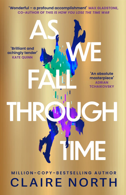 As We Fall Through Time by Claire North